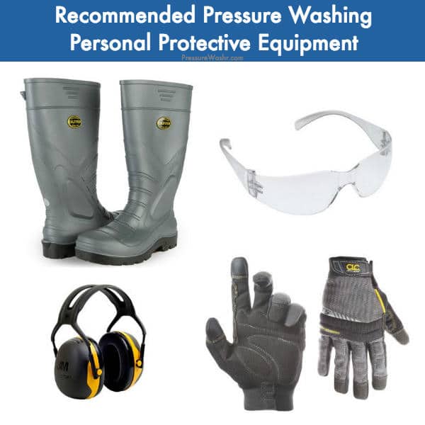 Pressure Washer Safety Tips For Beginners Recommended Pressure Washing Personal Protective Equipment